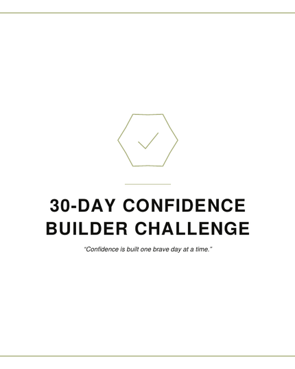 30-Day Confidence Builder Challenge
By: Shawni McDonald
A 30-day confidence challenge with daily exercises that strengthen self-belief, increase emotional resilience, improve self-esteem, and encourage consistent personal growth.