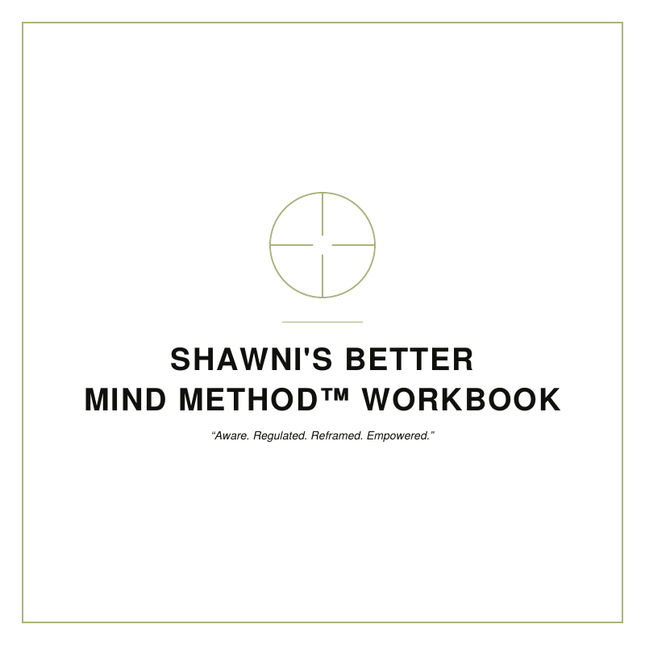 The Better Mind Method™ Workbook 
By: Shawni McDonald
A comprehensive mindset workbook with CBT-inspired exercises, emotional regulation tools, self-trust practices, and guided activities for lasting personal transformation.